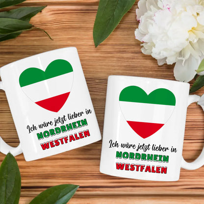 Kaffetasse Wäre jetzt lieber in Nordrhein-Westfalen Tasse Lustig