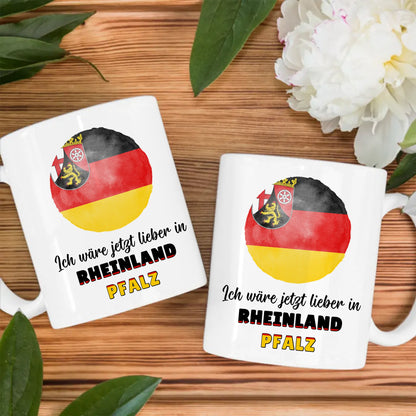 Kaffetasse Wäre jetzt lieber in Rheinland-Pfalz Tasse Lustig