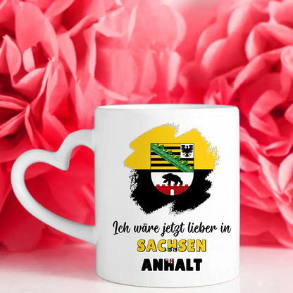 Kaffetasse Wäre jetzt lieber in Sachsen-Anhalt Tasse Lustig