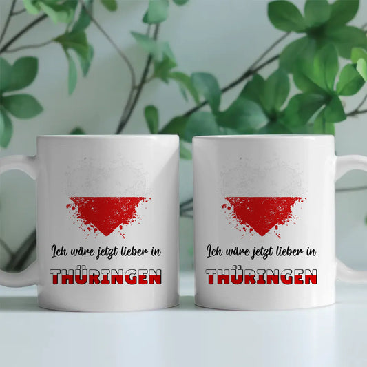 Kaffetasse Wäre jetzt lieber in Thüringen Tasse Lustig