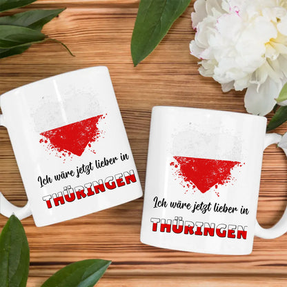 Kaffetasse Wäre jetzt lieber in Thüringen Tasse Lustig
