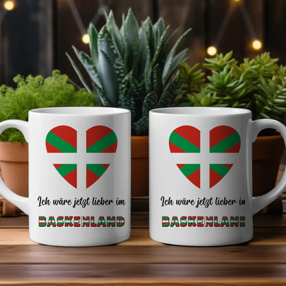 Kaffetasse Wäre jetzt lieber in Das Baskenland Tasse Lustig