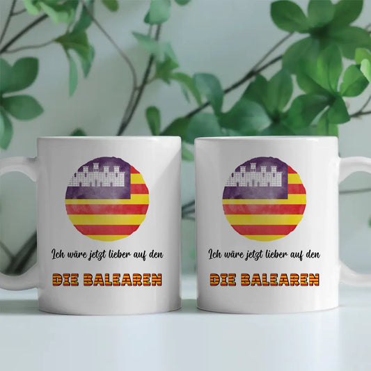 Kaffetasse Wäre jetzt lieber in Die Balearen Tasse Lustig