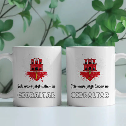 Kaffetasse Wäre jetzt lieber in Gibraltar Tasse Lustig