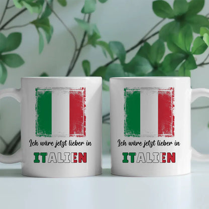 Kaffetasse Wäre jetzt lieber in Italien Tasse Lustig