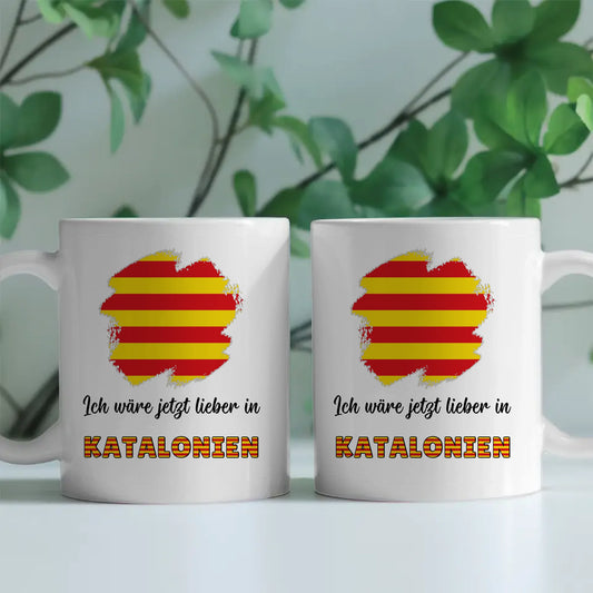 Kaffetasse Wäre jetzt lieber in Katalonien Tasse Lustig