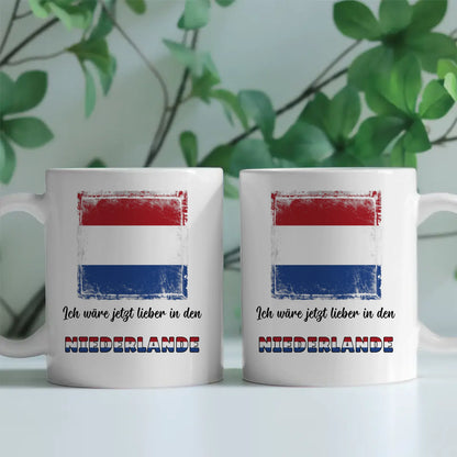 Kaffetasse Wäre jetzt lieber in Niederlande Tasse Lustig