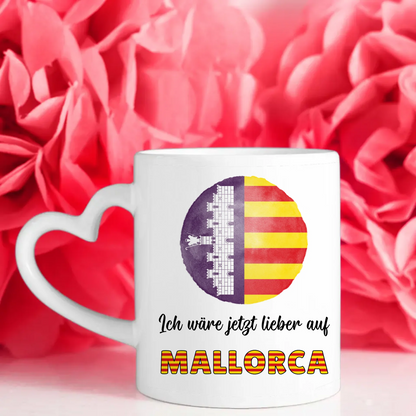 Kaffetasse Wäre jetzt lieber in Mallorca Tasse Lustig