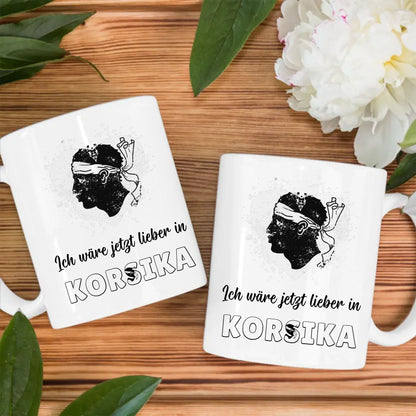 Kaffetasse Wäre jetzt lieber in Korsika Tasse Lustig