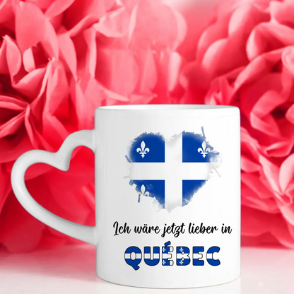 Kaffetasse Wäre jetzt lieber in Québec Tasse Lustig