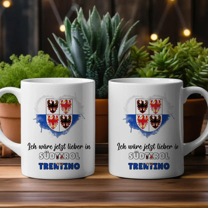 Kaffetasse Wäre jetzt lieber in Südtirol Trentino Tasse Lustig