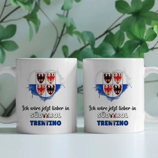 Kaffetasse Wäre jetzt lieber in Südtirol Trentino Tasse Lustig