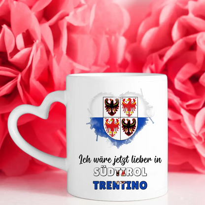 Kaffetasse Wäre jetzt lieber in Südtirol Trentino Tasse Lustig