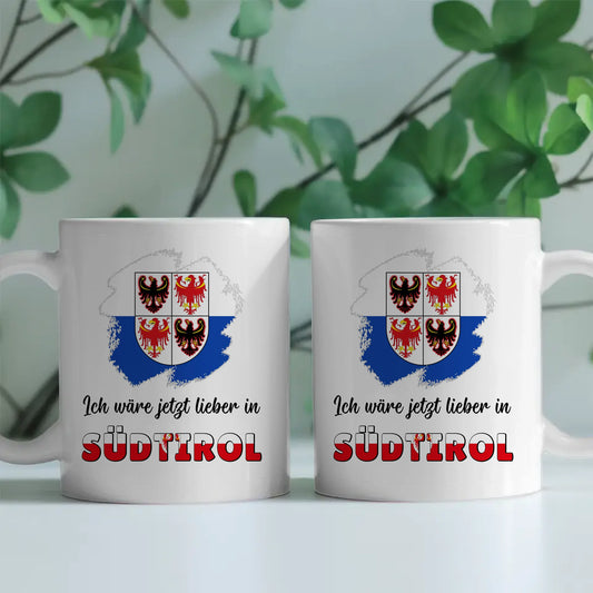 Kaffetasse Wäre jetzt lieber in Südtirol Tasse Lustig