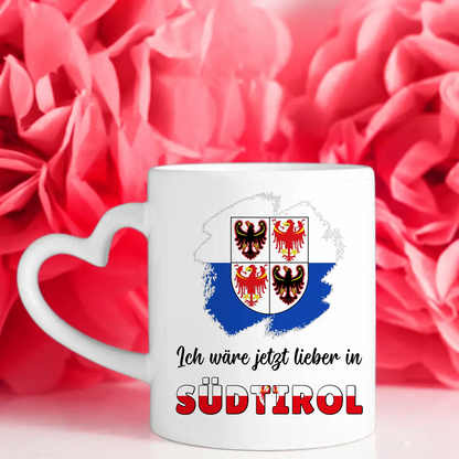 Kaffetasse Wäre jetzt lieber in Südtirol Tasse Lustig