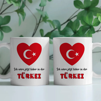 Kaffetasse Wäre jetzt lieber in Türkei Tasse Lustig