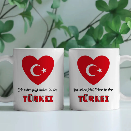Kaffetasse Wäre jetzt lieber in Türkei Tasse Lustig