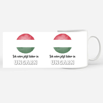 Kaffetasse Wäre jetzt lieber in Ungarn Tasse Lustig