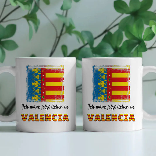 Kaffetasse Wäre jetzt lieber in Valencia Tasse Lustig