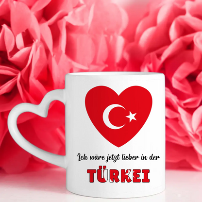 Kaffetasse Wäre jetzt lieber in Türkei Tasse Lustig