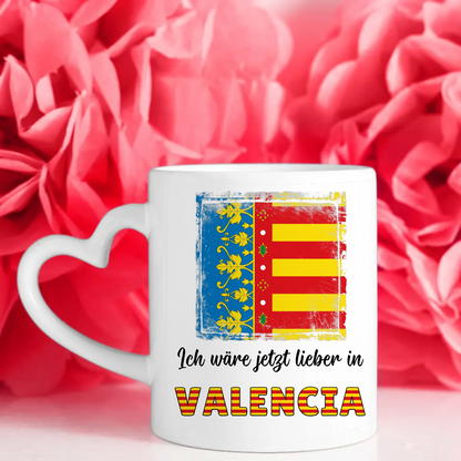 Kaffetasse Wäre jetzt lieber in Valencia Tasse Lustig