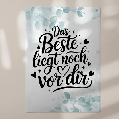 Magnet Poster Spruch Das Beste liegt noch vor dir