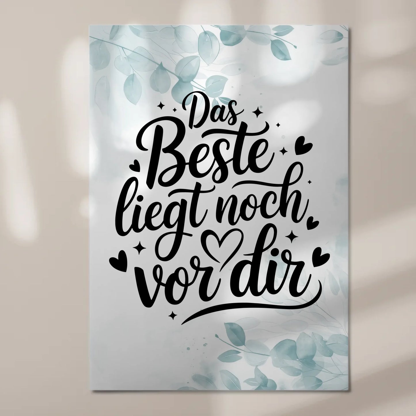 Magnet Poster Spruch Das Beste liegt noch vor dir