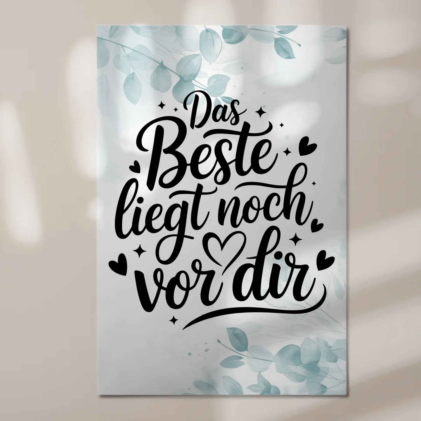 Magnet Poster Spruch Das Beste liegt noch vor dir