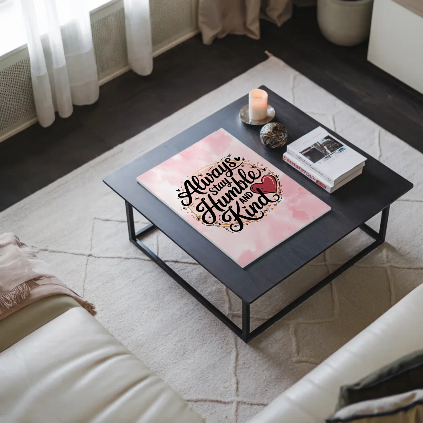 Magnet Poster Spruch Always Stay Humble and Kind