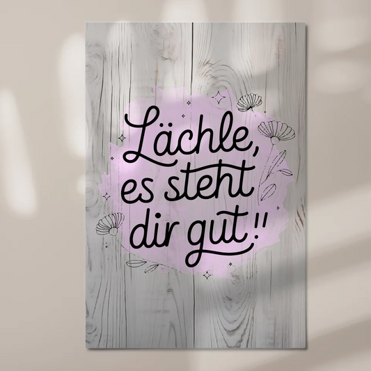 Spruch Fotoboard Magnet Wandbild Lächle es steht dir gut