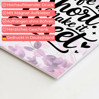 Sprüche Poster Magentisch Life is Short Make it Sweet