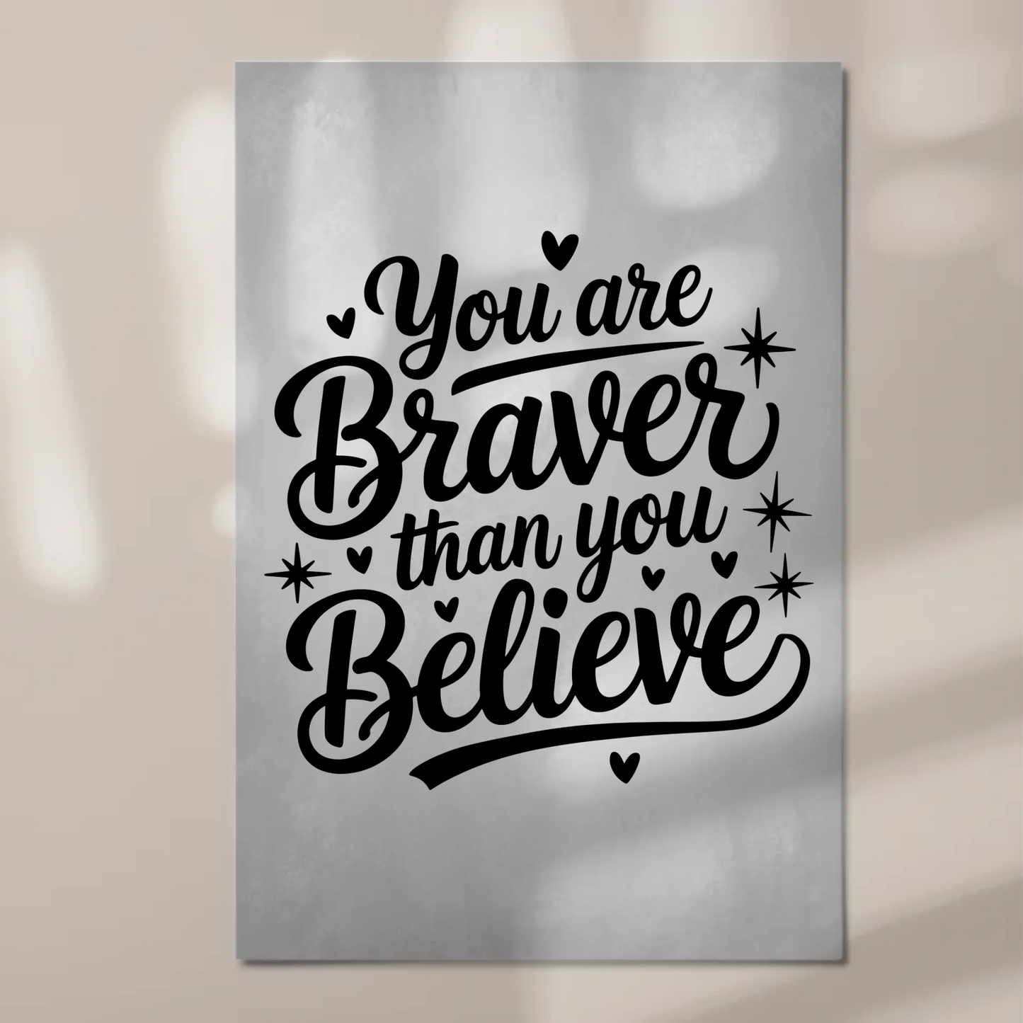 Magnet Poster Spruch You are braver than you believe