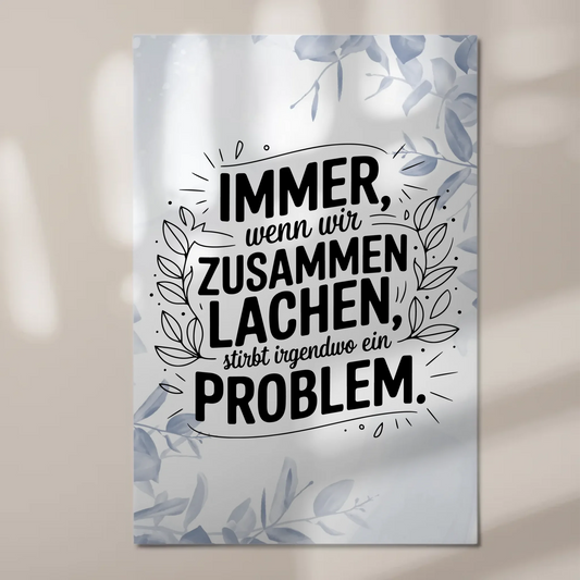 Magnet Poster mit Spruch Immer wenn wir zusammen lachen