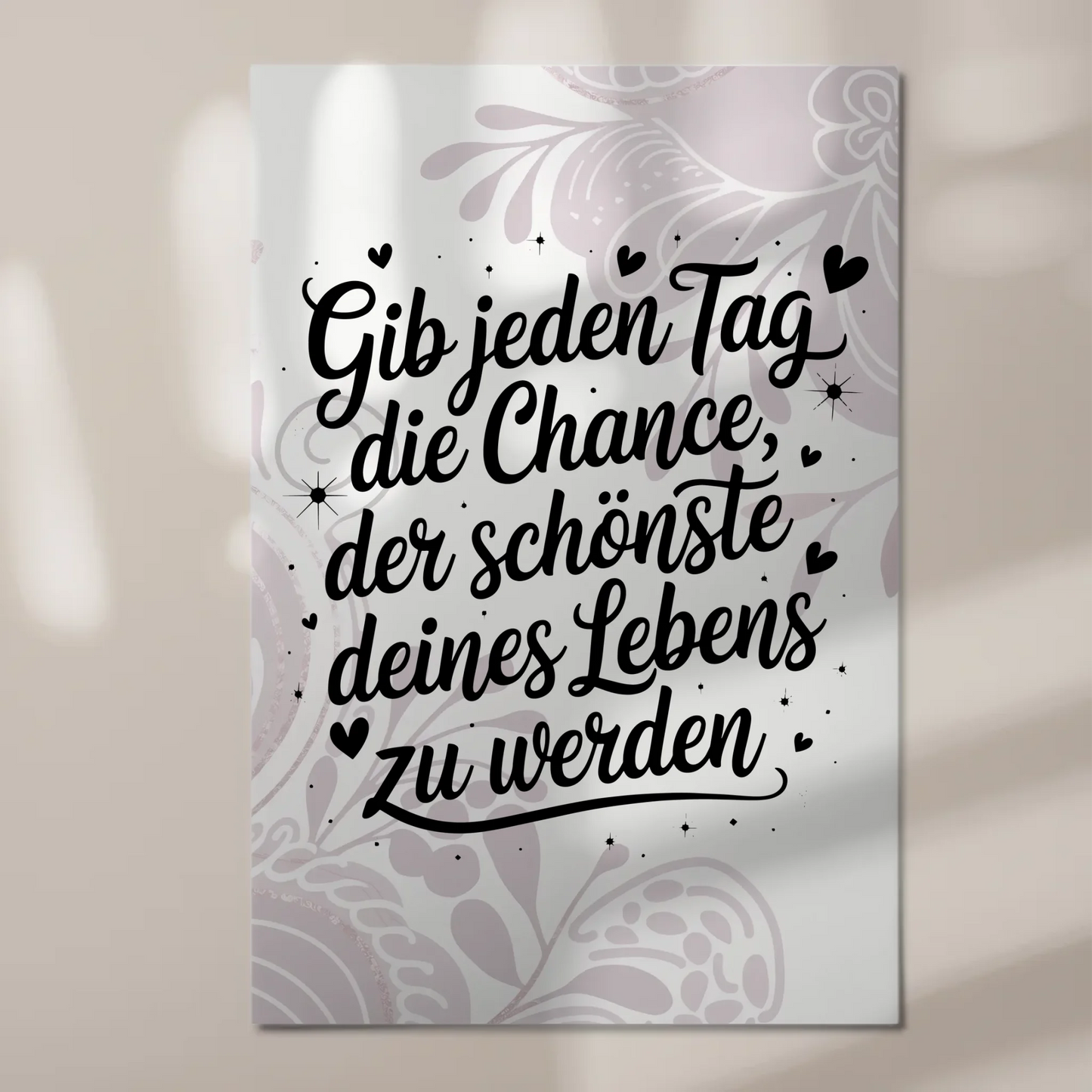 Magnet Poster Spruch Gib jedem Tag die Chance Zitat