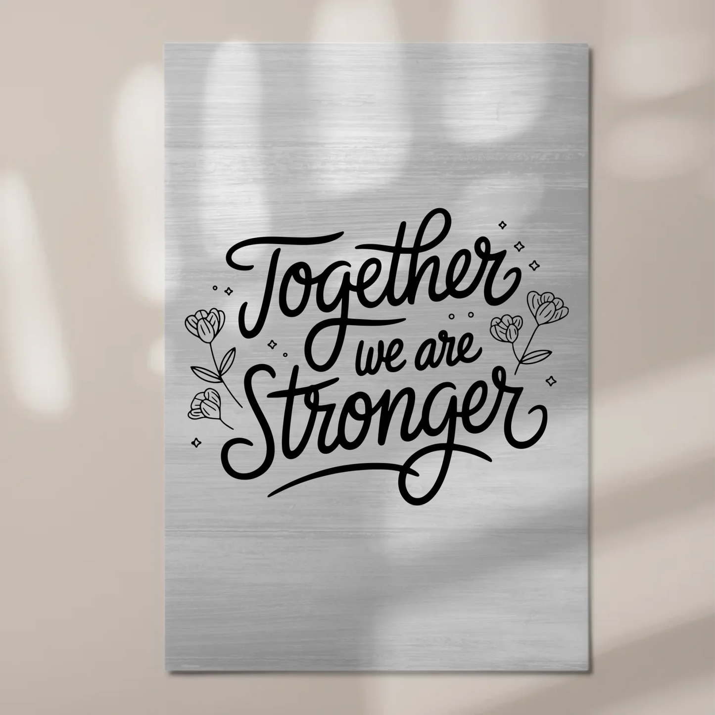 Spruch Fotoboard Magnet Wandbild Together We Are Stronger