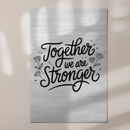 Spruch Fotoboard Magnet Wandbild Together We Are Stronger