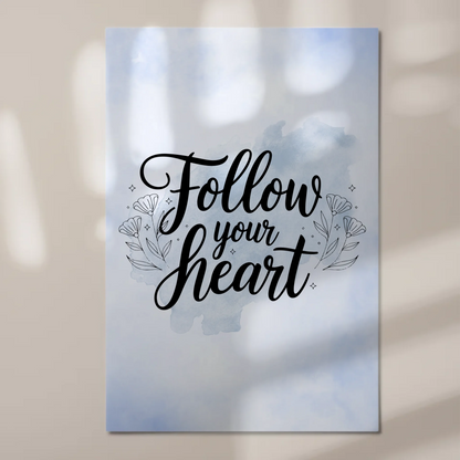 Magnet Poster Spruch Follow Your Heart personalisiert