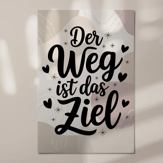 Sprüche Poster Magentisch Der Weg ist das Ziel Geschenk