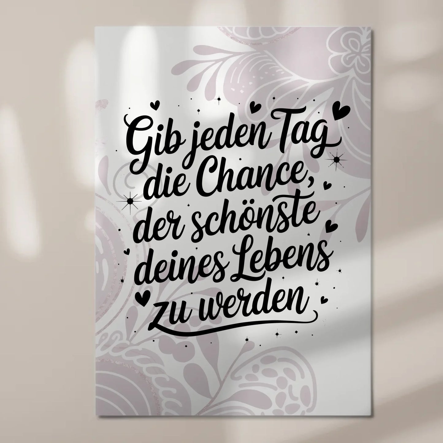 Magnet Poster Spruch Gib jedem Tag die Chance Zitat