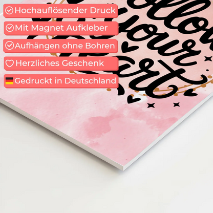 Sprüche Poster Magentisch - Follow Your Heart Design