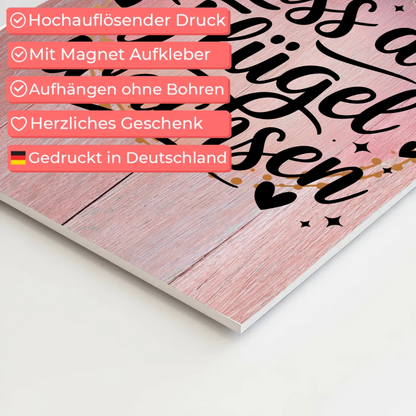 Spruch Fotoboard Magnet Wandbild Lass dir Flügel wachsen