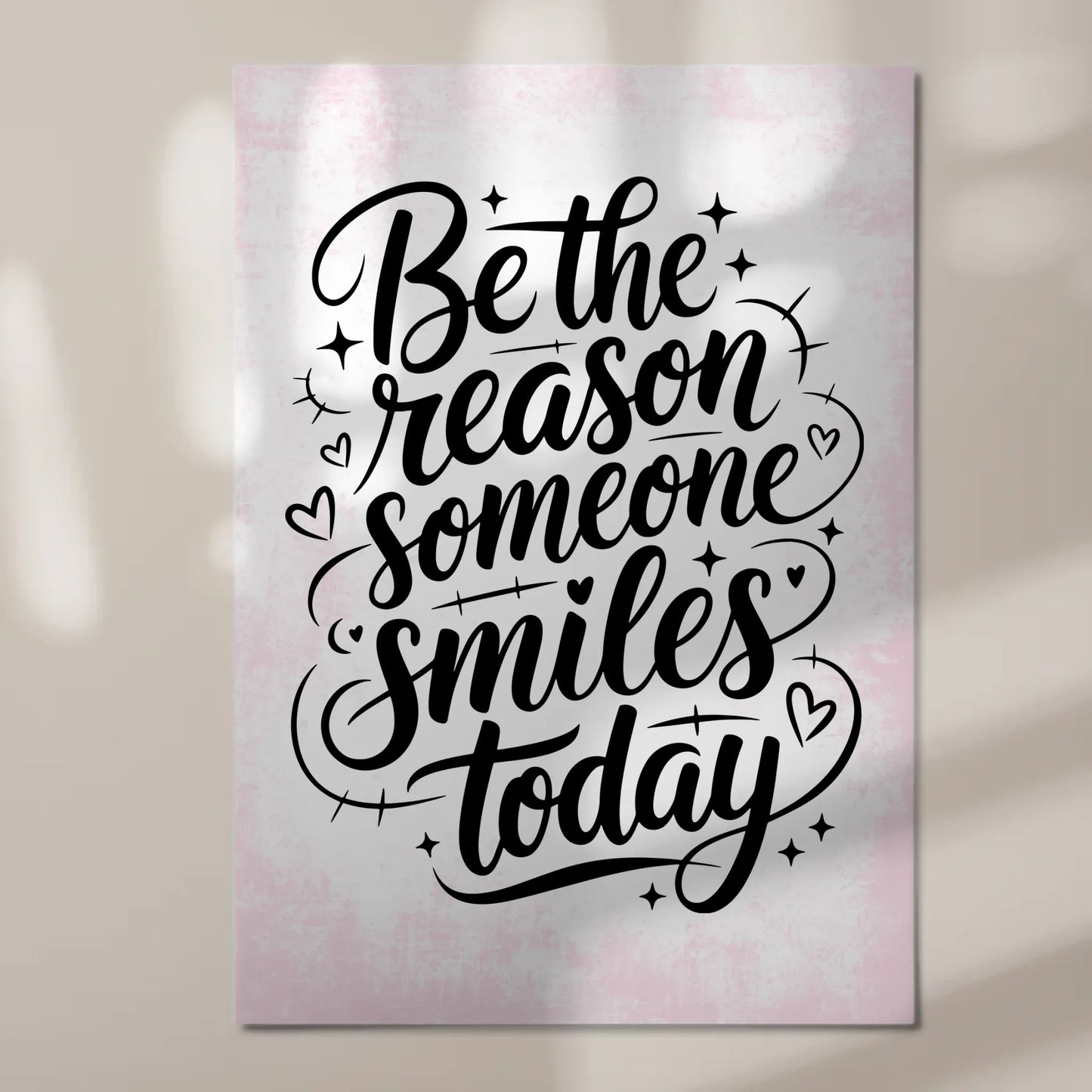 Sprüche Poster Magentisch Be the Reason Someone Smiles