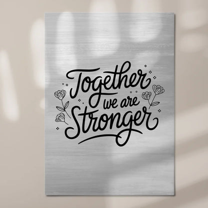 Spruch Fotoboard Magnet Wandbild Together We Are Stronger