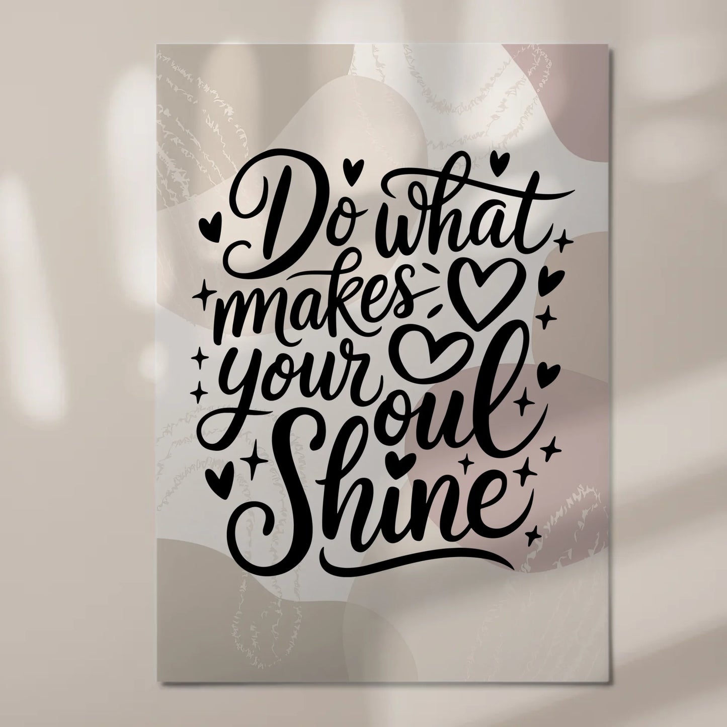 Spruch Fotoboard Magnet Wandbild Do What Makes Your Soul Shine