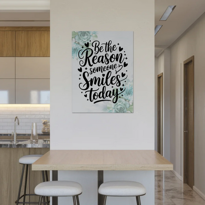 Spruch Fotoboard Magnet Wandbild Be the Reason Smiles