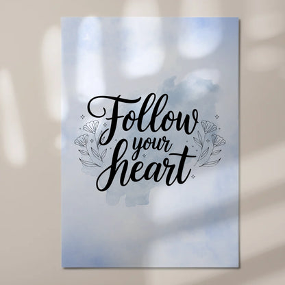 Magnet Poster Spruch Follow Your Heart personalisiert