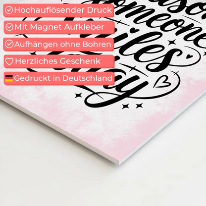 Sprüche Poster Magentisch Be the Reason Someone Smiles