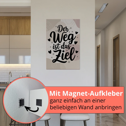 Sprüche Poster Magentisch Der Weg ist das Ziel Geschenk