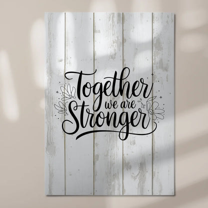 Magnet Poster Spruch Together we are stronger Geschenk