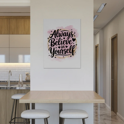 Magnet Poster mit Spruch Always believe in yourself